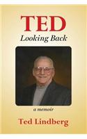 Ted Looking Back