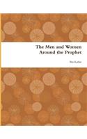 The Men and Women Around the Prophet