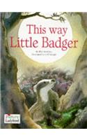 This Way, Little Badger (Picture Stories)