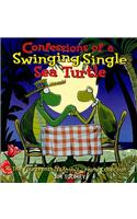 Confessions of a Swinging Single Sea Turtle