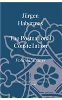The Postnational Constellation - Political Essays
