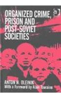 Organized Crime, Prison And Post-Soviet Societies