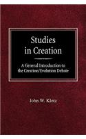 Studies in Creation A General Introduction to the Creation/Evolution Debate