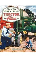 How to Keep Your Classic Tractor Alive