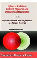 Spinors, Twistors, Clifford Algebras and Quantum Deformations