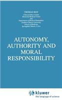 Autonomy, Authority and Moral Responsibility