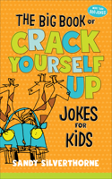 Big Book of Crack Yourself Up Jokes for Kids