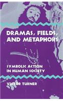 Dramas, Fields, and Metaphors: Symbolic Action in Human Society(Symbol, Myth and Ritual)