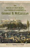 Mexican War Diary and Correspondence of George B. McClellan