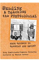 Reading and Teaching the Postcolonial