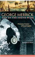 George Merrick, Son of the South Wind