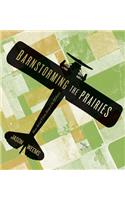 Barnstorming the Prairies