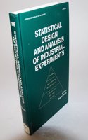 Statistical Design and Analysis of Industrial Experiments: (Statistics: A Series of Textbooks and Monographs)