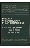 Primary Chemotherapy in Cancer Medicine (Progress in Clinical & Biological Research)