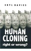 Human Cloning -Right or Wrong?