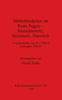 Höhlenfundplätze im Raum Peggau - Deutschfeistriz, Steiermark, Österreich
