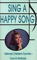 Sing a Happy Song: Beloved Children's Favorites