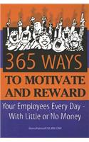 365 Ways to Motivate & Reward Your Employees Every Day