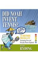 Well I Never Knew That! Did Noah Invent Tennis?