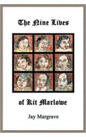 Nine Lives of Kit Marlowe