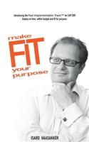 make F.I.T. your purpose