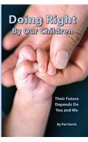 Doing Right By Our Children