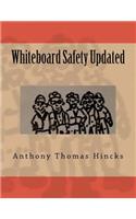 Whiteboard Safety Updated