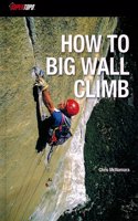 How To Big Wall Climb