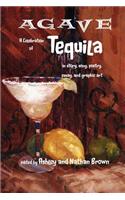 Agave, a Celebration of Tequila in Story, Song, Poetry, Essay, and Graphic Art