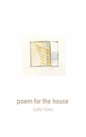 Poem for the House