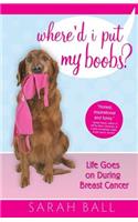 Where'd I Put My Boobs?