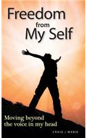 Freedom from My Self