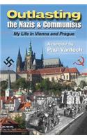 Outlasting the Nazis and Communists