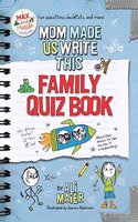 Mom Made Us Write This Family Quiz Book