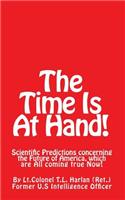 The Time Is At Hand!: (updated Edition)