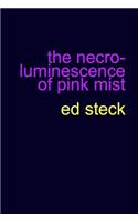 Necro-Luminescence of Pink Mist