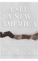 I See A New America