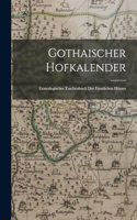 Gothaischer Hofkalender: Genealogisches Taschenbuch Der Fürstlichen Häuser