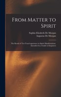 From Matter to Spirit