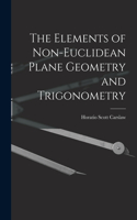 Elements of Non-Euclidean Plane Geometry and Trigonometry