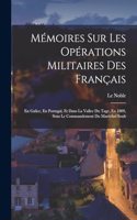 Mémoires Sur Les Opérations Militaires Des Français