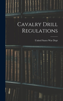 Cavalry Drill Regulations