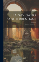 La Navigatio Sancti Brendani: In Antico Veneziano...