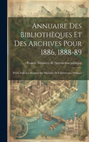 Annuaire Des Bibliothèques Et Des Archives Pour 1886, 1888-89