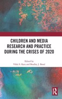 Children and Media Research and Practice During the Crises of 2020