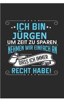 Ich bin Jürgen Um Zeit zu sparen nehmen wir einfach an dass ich immer Recht habe!
