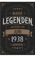 Wahre Legenden wurden im Juni 1938 geboren: Vintage Geburtstag Notizbuch - individuelles Geschenk für Notizen, Zeichnungen und Erinnerungen - liniert mit 100 Seiten