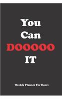 You Can DOOOO It
