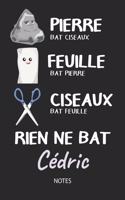 Rien ne bat Cédric - Notes: Noms Personnalisé Carnet de notes / Journal pour les garçons et les hommes. Kawaii Pierre Feuille Ciseaux jeu de mots. Fournitures scolaires, premie