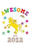 Awesome Since 2012: Unicorn Blank Draw & Write Storybook Paper White Cover for Young Girls Born this Year A Story Book Writing Practice Workbook for Kids at Home & Scho